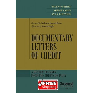 Universal's Documentary Letters of Credit : A Review of Cases from the Courts of India by Vinscent O'Brien, Ashish Madan, SNG & Parteners